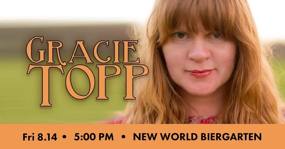 Gracie Topp @ New World Biergarten 8/14/2026