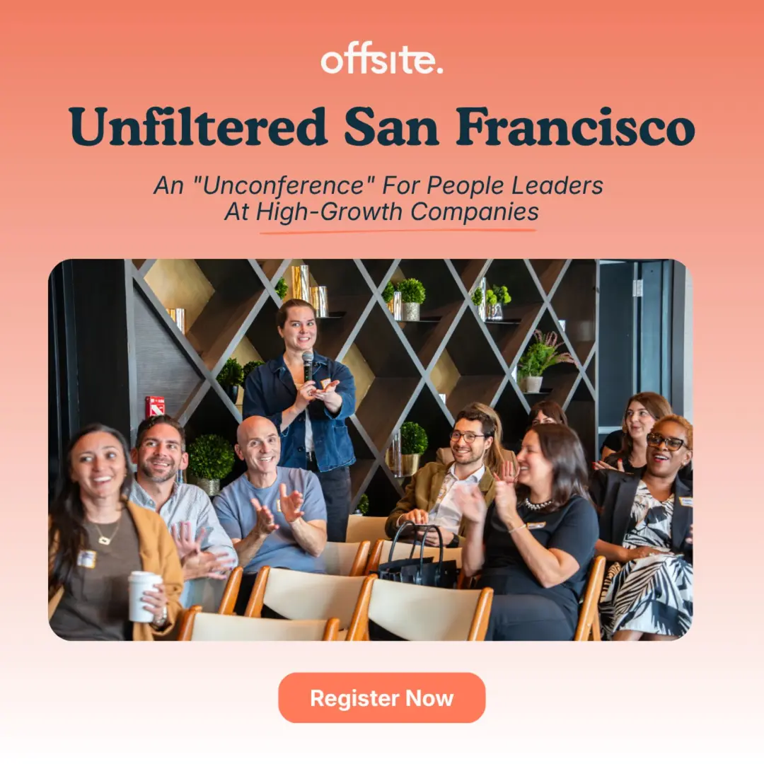 Unfiltered San Francisco | An "Unconference" For People Leaders At High-Growth Companies