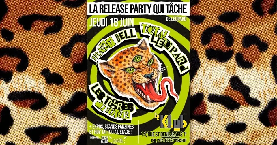 TOTAL LÉOPARD (RELEASE PARTY) ✵ LES TIGRES DU FUTUR ✵ MARY BELL au Klub
