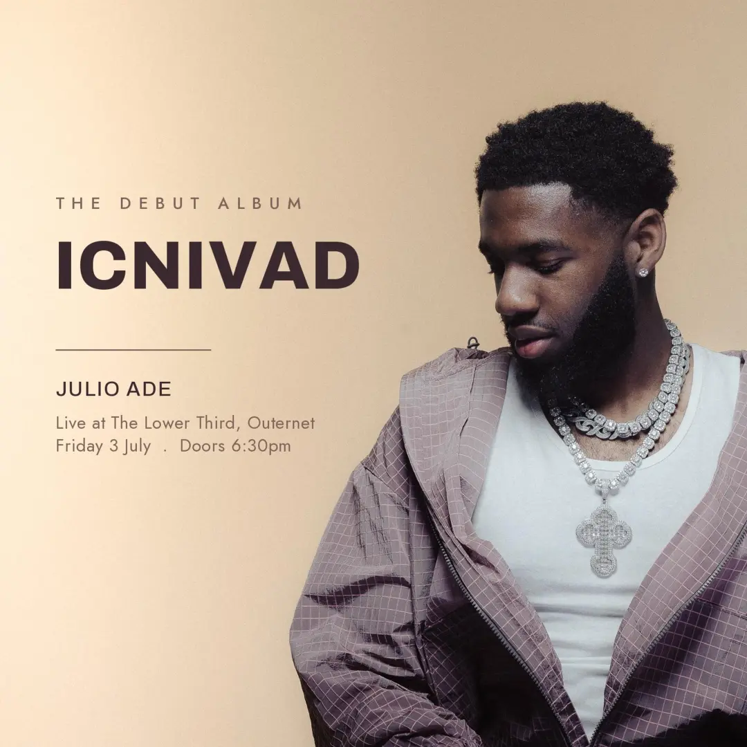 Julio Ade: ICNIVAD Album Launch - Live at The Lower Third, Outernet