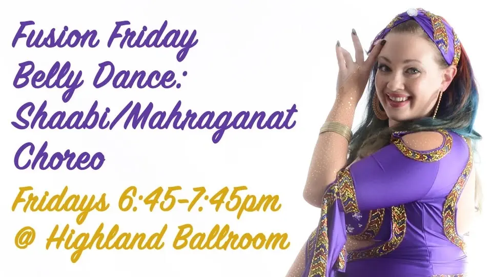 Fusion Friday Belly Dance: Shaabi/Mahraganat Choreo