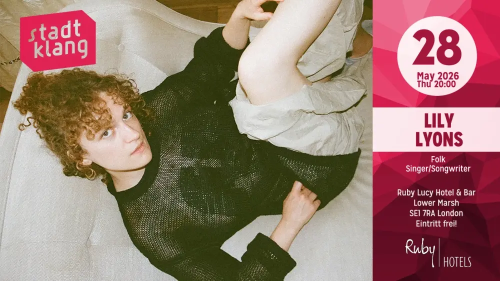 «stadtklang» w/ LILY LYONS | Live @ Ruby Lucy London