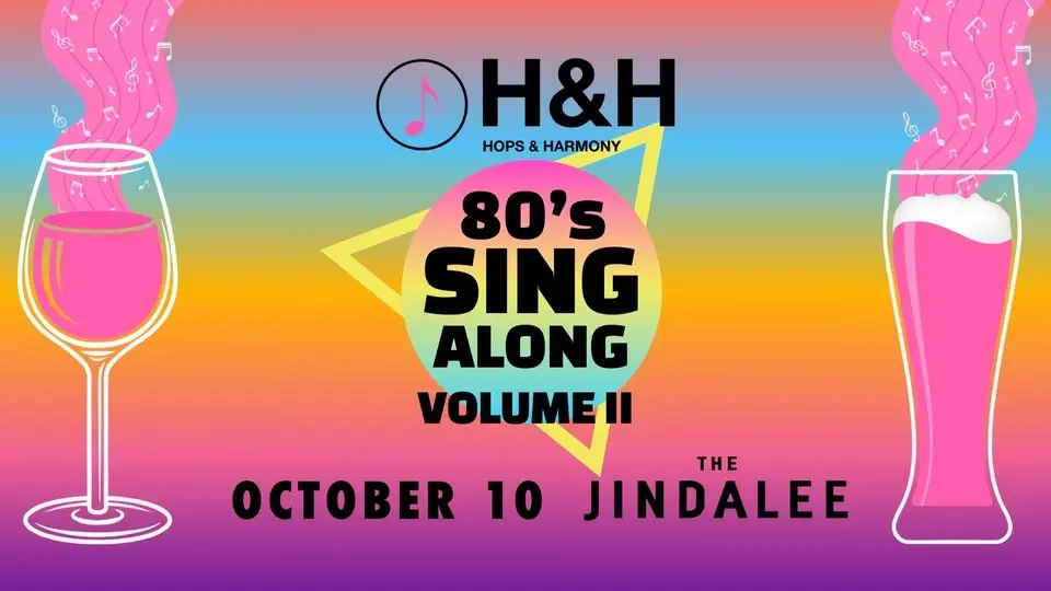 80s Volume 2 Singalong // Jindalee Hotel // Hops & Harmony