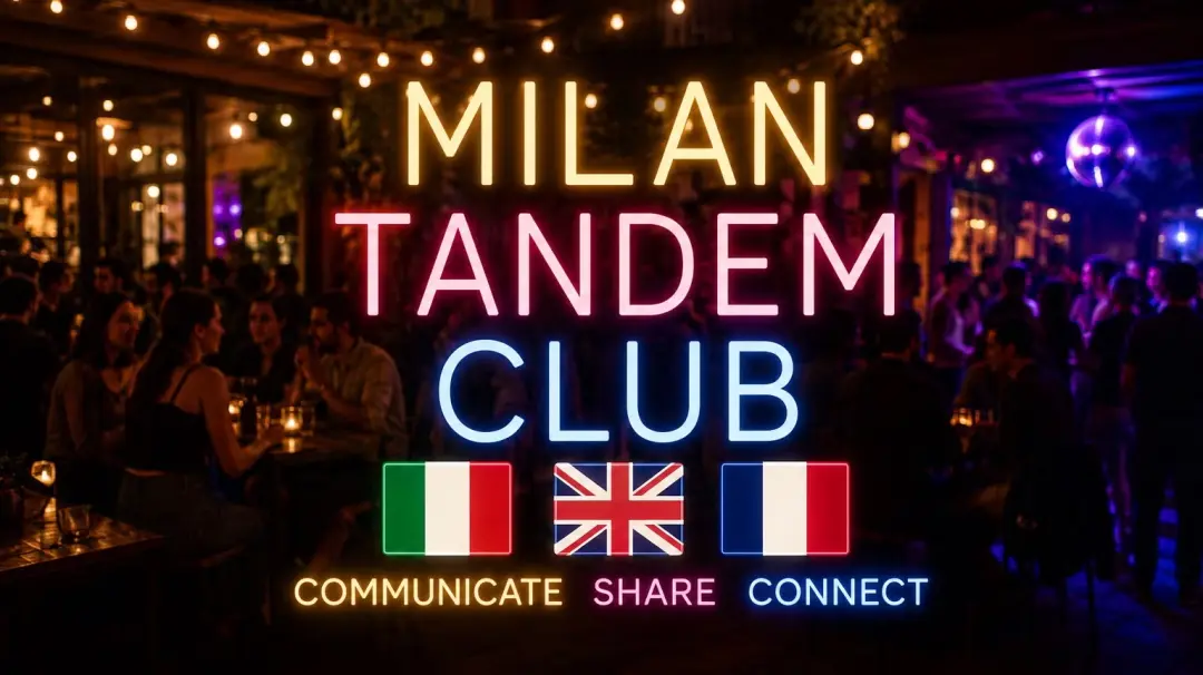 Milan Tandem Club| 🇫🇷🇮🇹🇬🇧English, Italian & French Night ✨