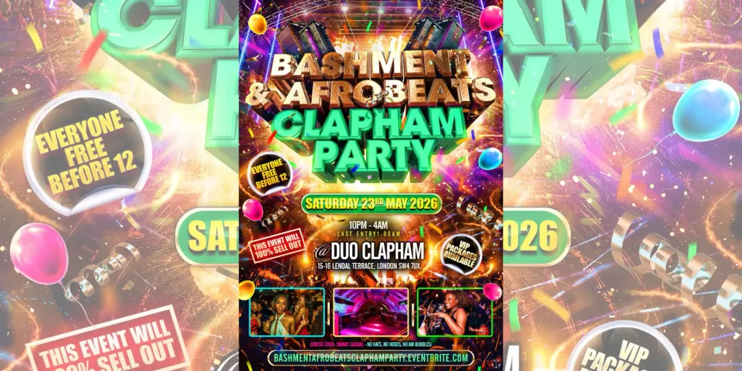 Bashment & Afrobeats Clapham Party - Everyone Free Before 12AM
