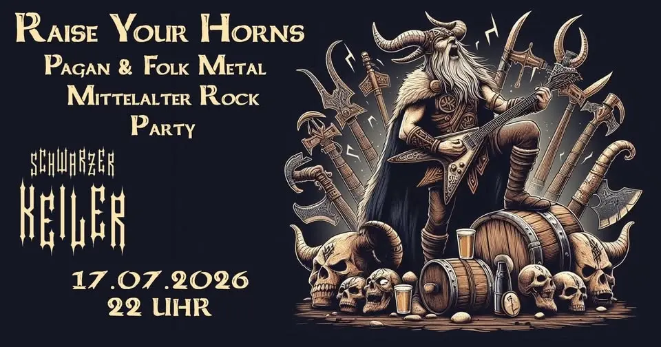 Raise your Horns † Pagan & Folk Metal und Mittelalterrock Party † Schwarzer Keiler Stuttgart