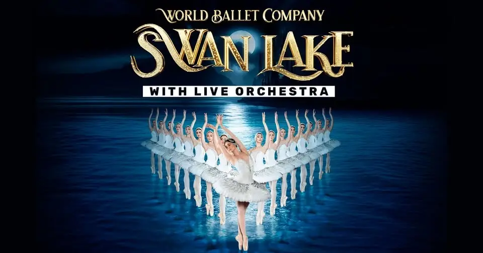 World Ballet Company: Swan Lake With A LIVE Orchestra