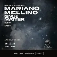 OSCURA Presents Mariano Mellino, GMJ and Matter B2B