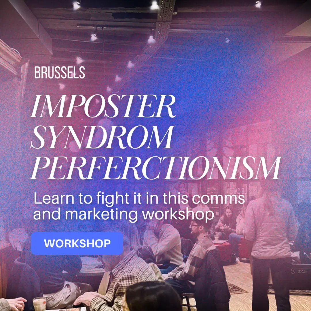 The Confidence Gap — fighting imposter syndrome & perfectionism • A Comms & Marketing Workshop