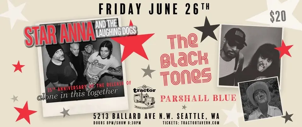 Star Anna and the Laughing Dogs w/ The Black Tones, Parshall Blue