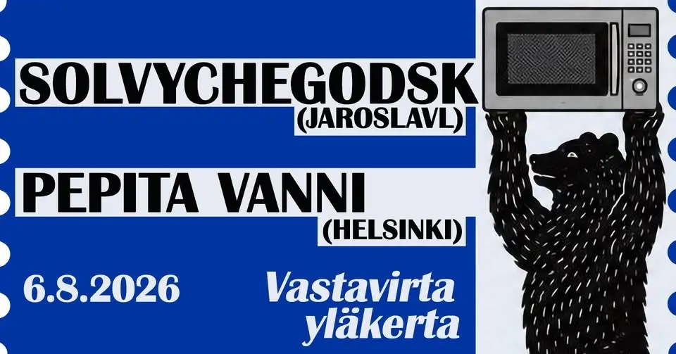 Solvychegodsk (JAR), Pepita Vanni (HKI) - To 6.8. Vastavirta, Tampere