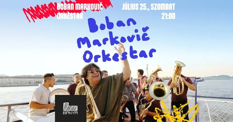 Boban Marković Orkestar // Bánya Kert 07.25.