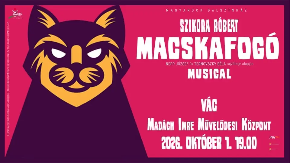 MACSKAFOGÓ - musical - VÁC