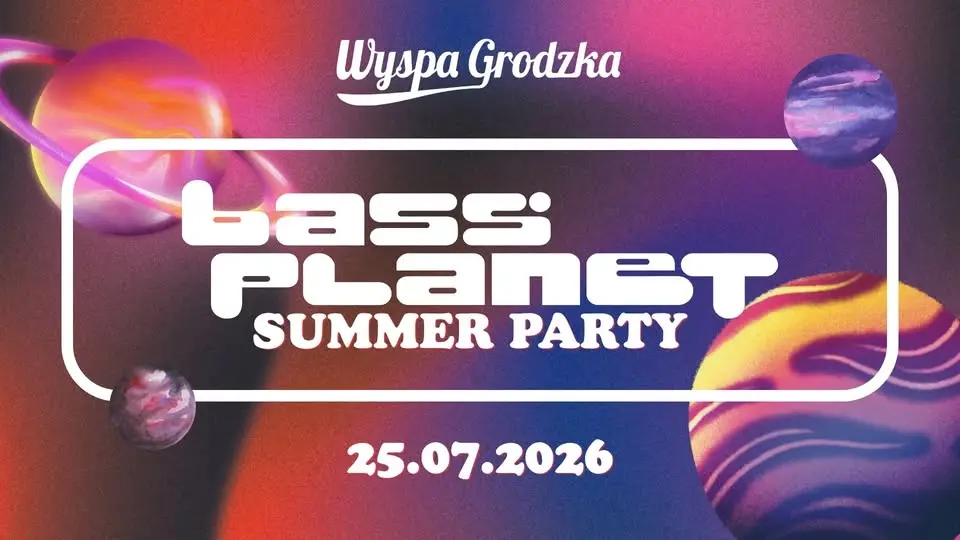 Bass Planet x Wyspa Grodzka | 25 lipca 2026