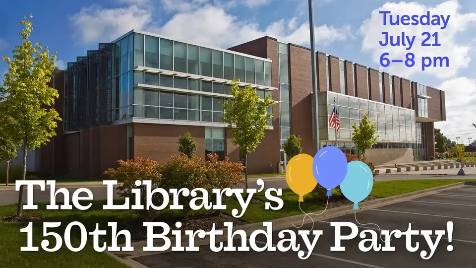 The Library's 150th Birthday Party