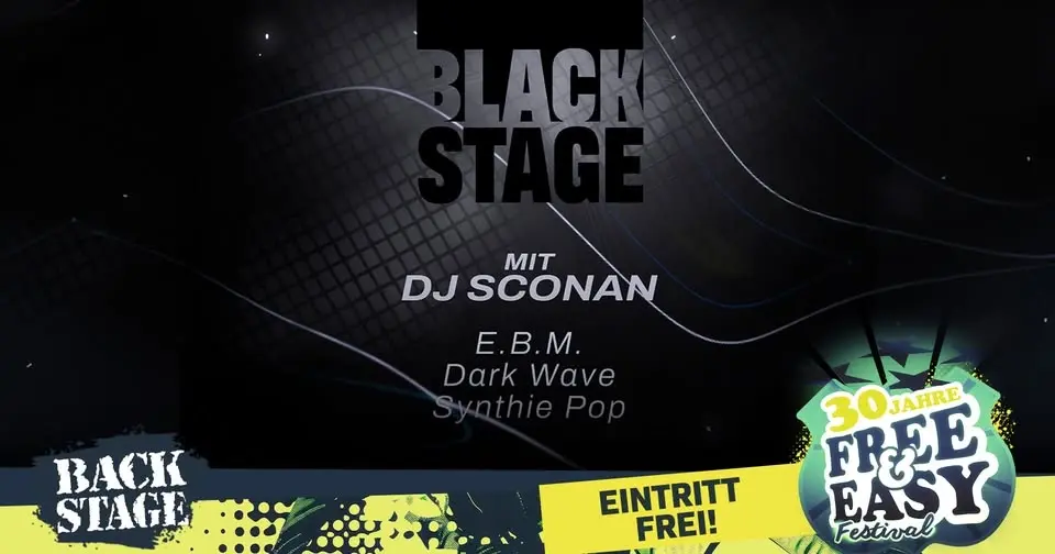 BLACKSTAGE mit DJ SCONAN | FREE & EASY FESTIVAL 2026
