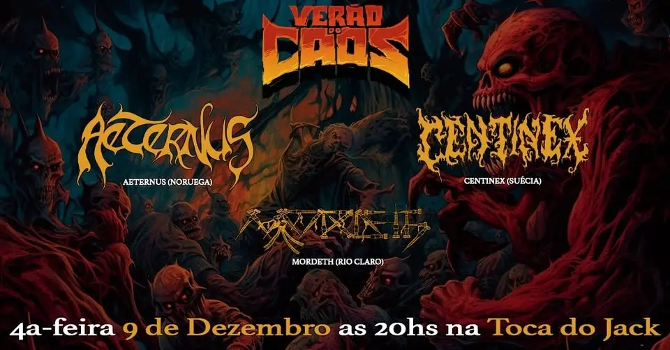 VERÃO DO CAOS com AETERNUS - CENTINEX - MORDETH