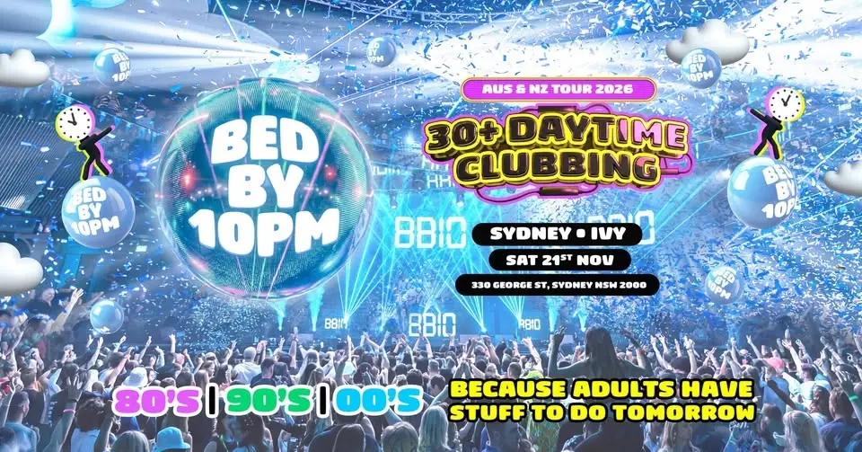 Bed By 10 Is Returning To Sydney! 