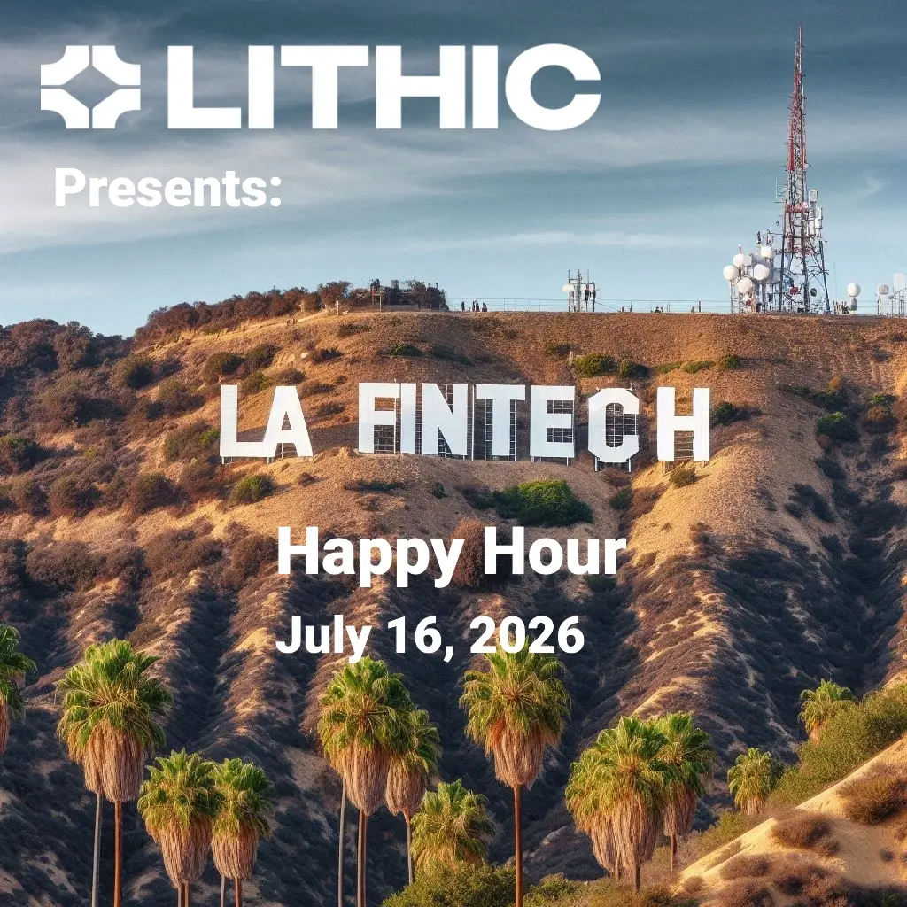 LA Fintech Connect Happy Hour - Sponsored by Lithic
