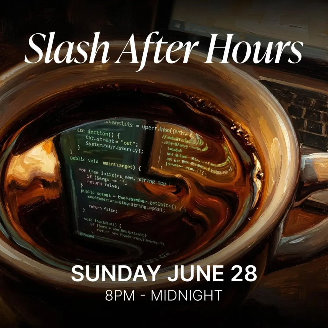 Slash After Hours ☕