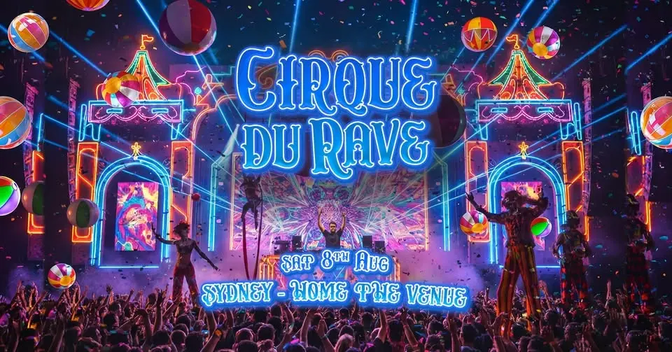 Cirque Du Rave Is Coming To Sydney!