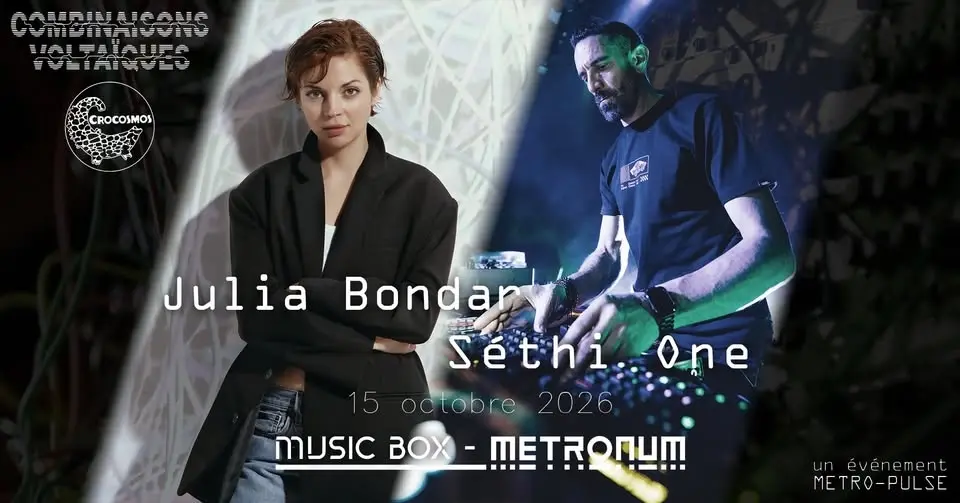 Les Combinaisons Voltaïques présentent : Julia Bondar / Sethi One à la Music Box, Metronum