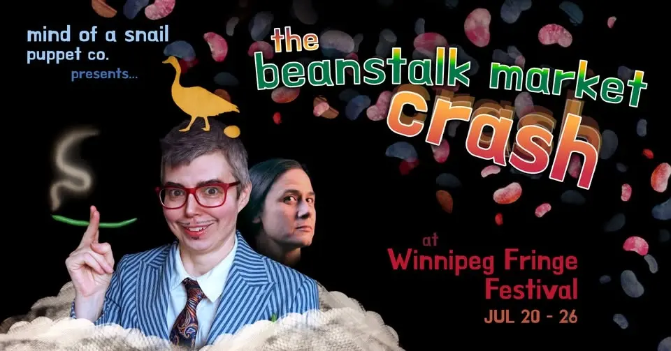 The Beanstalk Market Crash - at Winnipeg Fringe