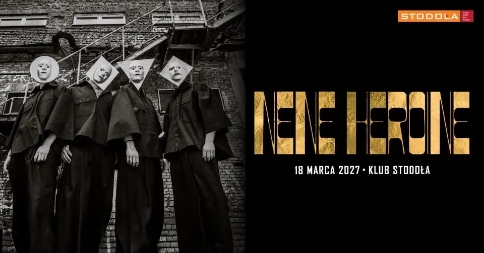 NENE HEROINE | 18.03.2027 | Klub Stodoła 