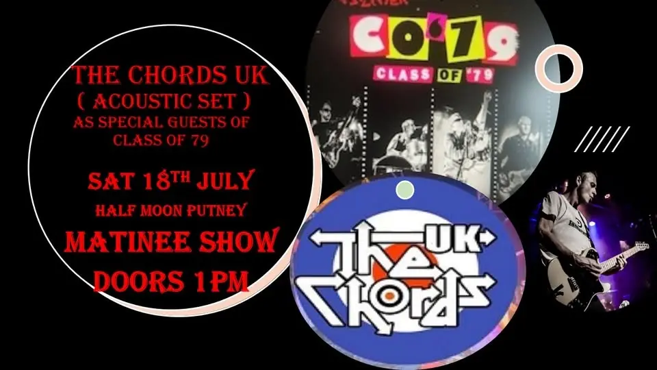  Chords UK ( acoustic set) MATINEE GIG  as special Guests of Class of 79