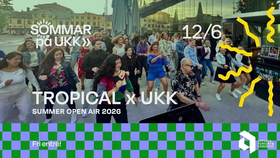 TROPICAL x UKK – SUMMER OPEN AIR! Fredag 12 juni