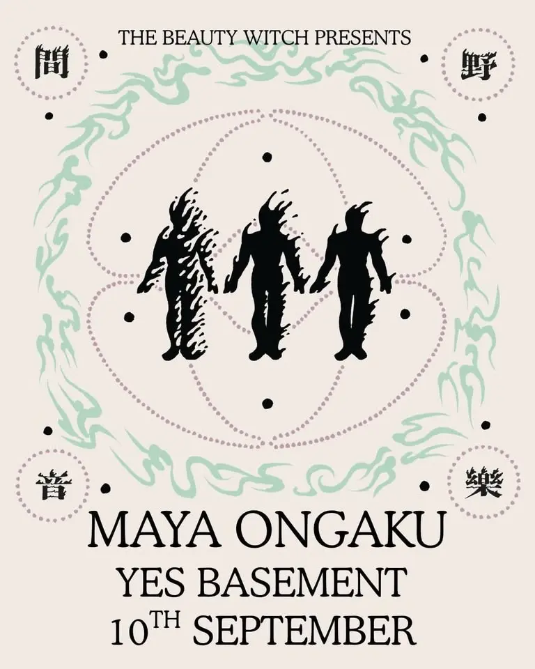 Maya Ongaku at Yes Basement 10th September