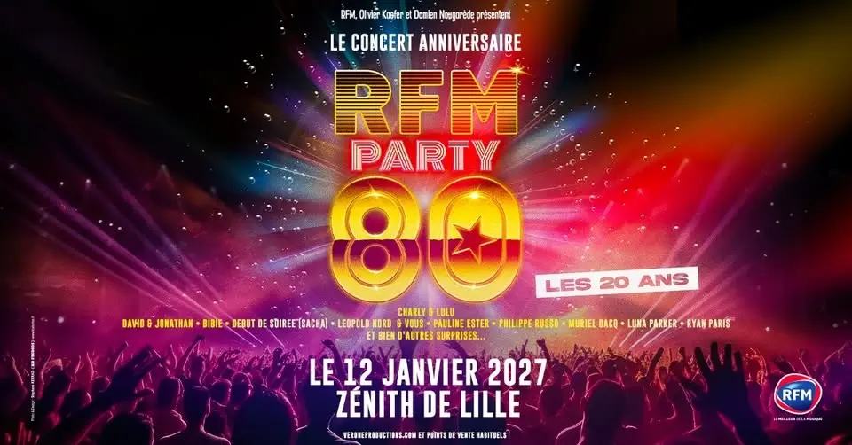 RFM PARTY 80 • Zénith, Lille • 12/01/27