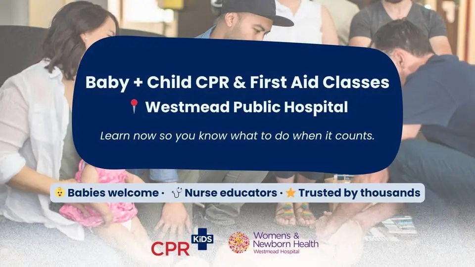 Baby + Child First Aid | Westmead Public Hospital - Essential Skills for Parents