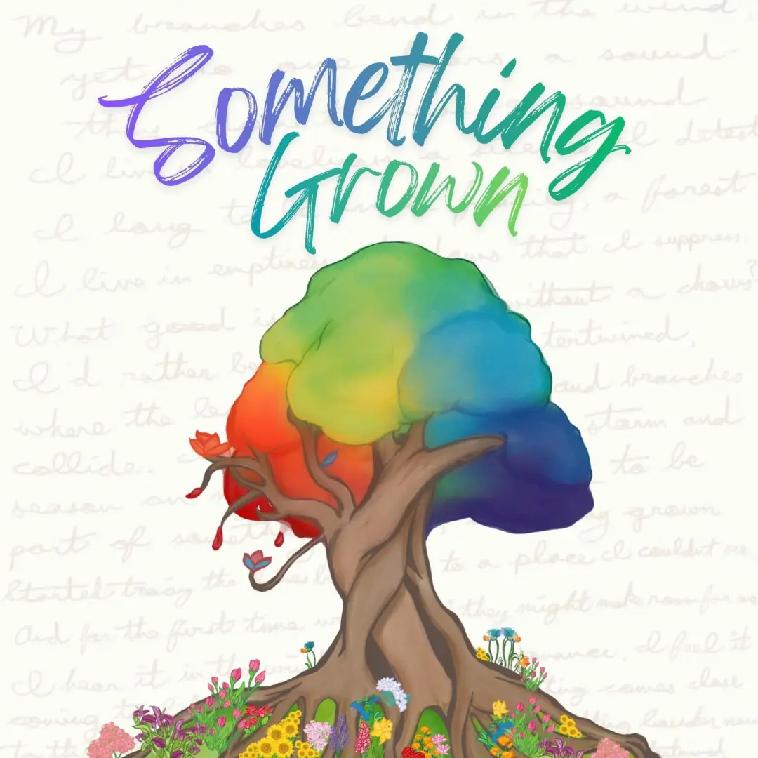 Something Grown: 8-week program showcase
