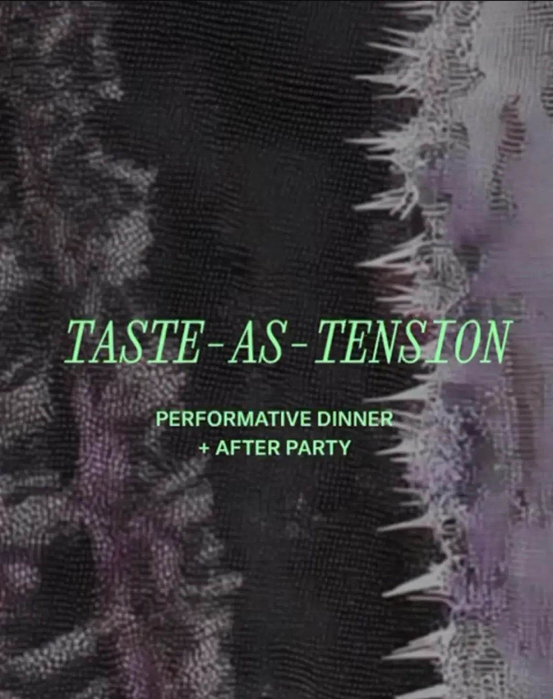 Taste As Tension: Immersive Dinner + Rooftop Afterparty