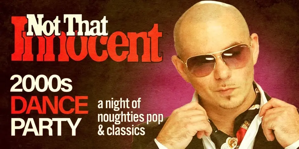 Not That Innocent - 2000's Dance Party!