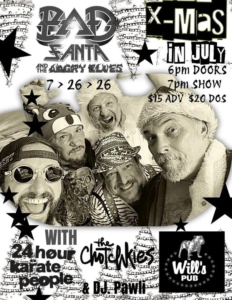 BAD SANTA & THE ANGRY ELVES XMAS IN JULY