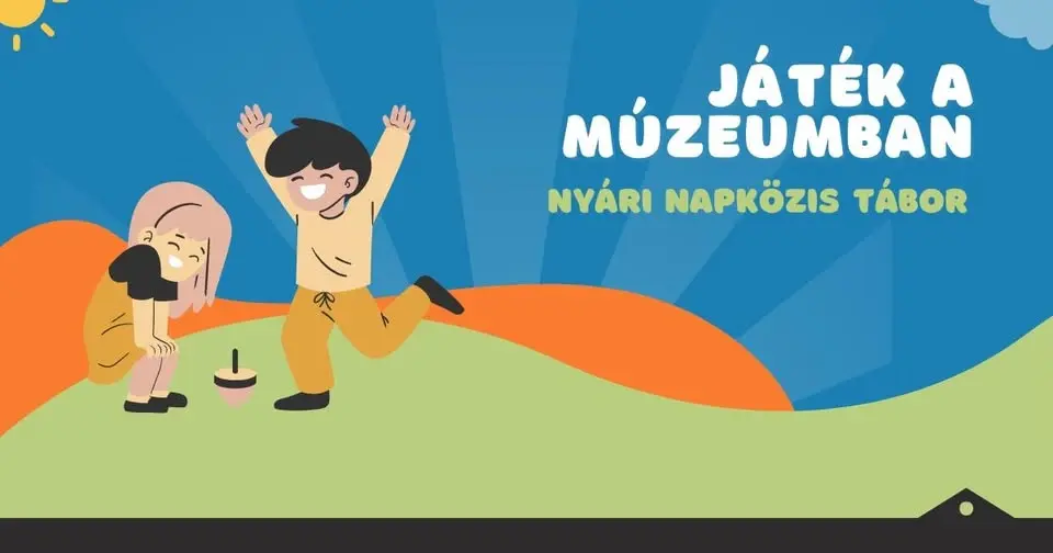 Játék a múzeumban – nyári napközis tábor