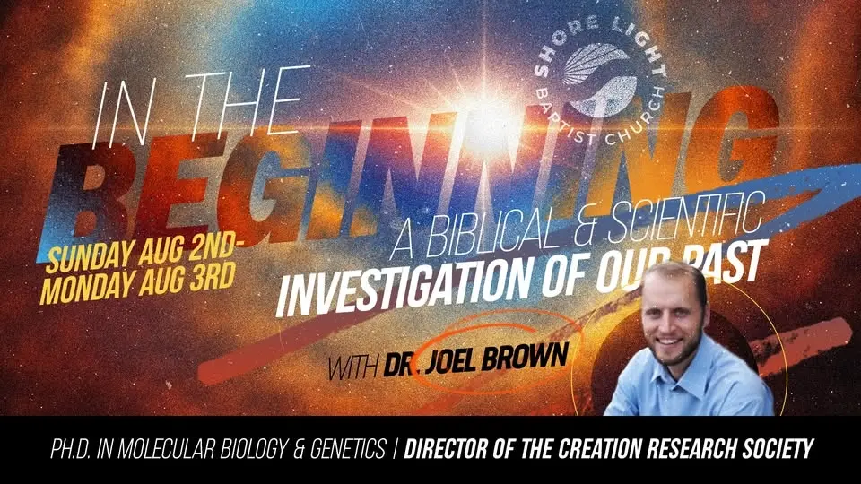 Creation Weekend ✨ In the Beginning: A Biblical and Scientific Investigation of Our Past ✨