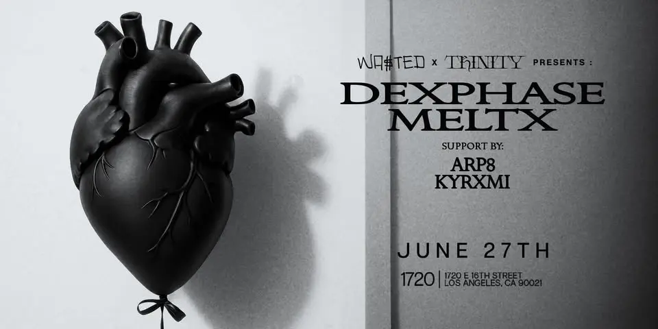 WA$TED x TRINITY: DEXPHASE + MELTXX (DEBUT) @ 1720 Warehouse in Los Angeles // Saturday 06.27.26 // 