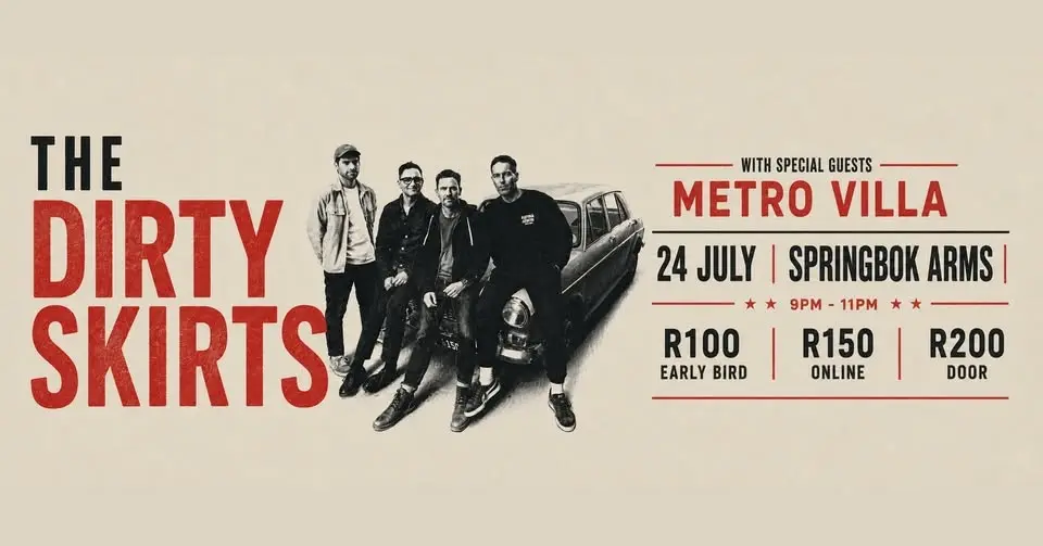 The Dirty Skirts + Metro Villa at Springbok Arms