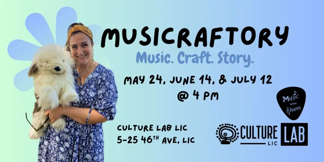 MusiCraftory with Shana at Culture Lab LIC