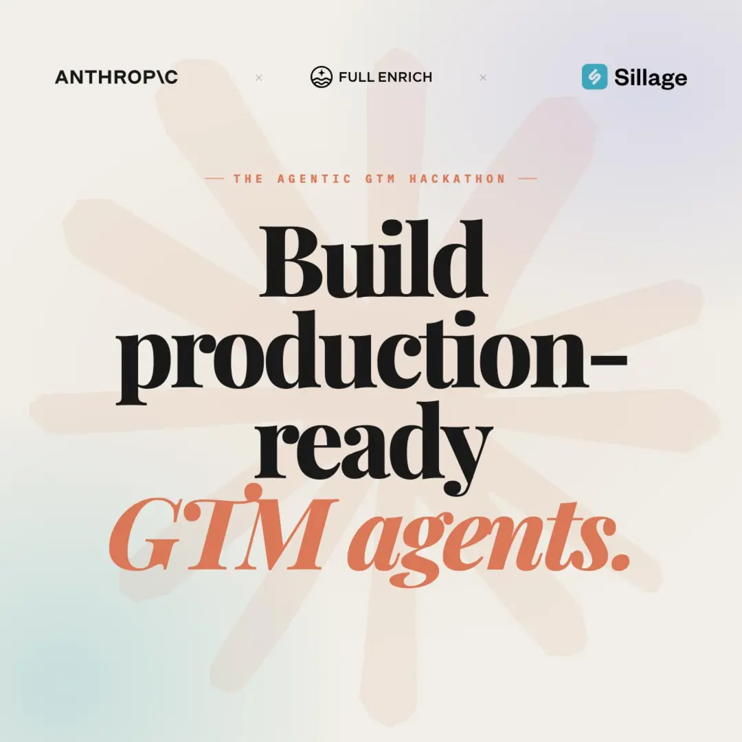 The Agentic GTM Hackathon by Anthropic, FullEnrich & Sillage