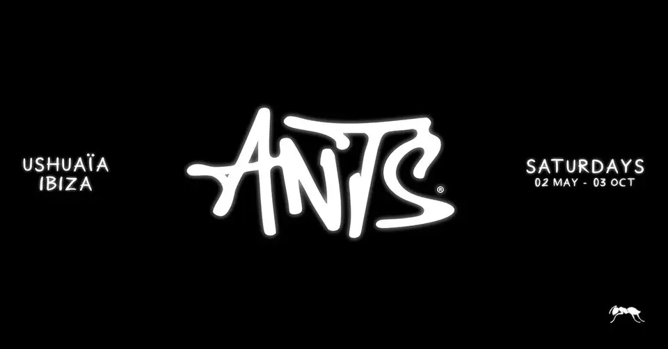 ANTS - SATURDAYS AT USHUAÏA IBIZA 