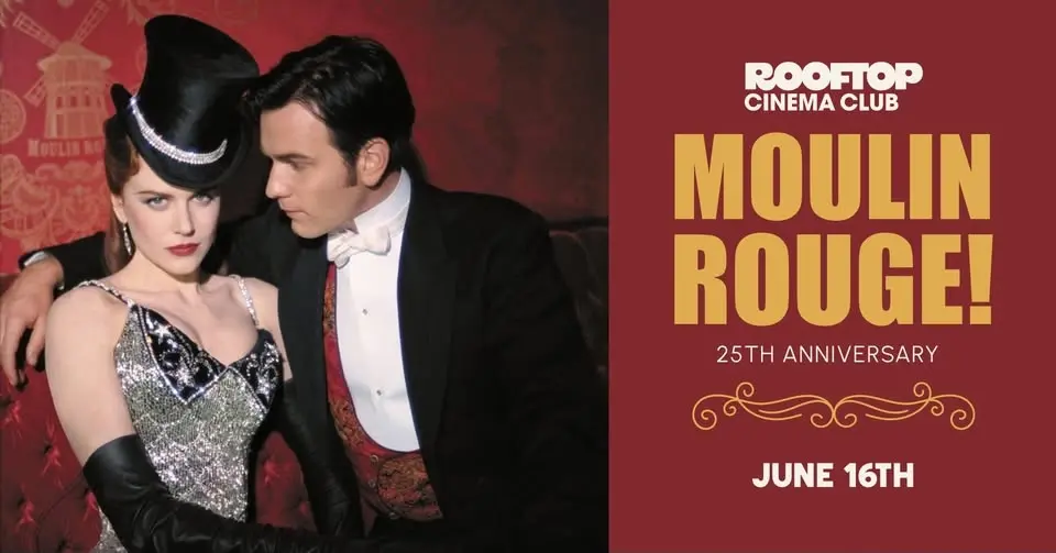 MOULIN ROUGE 25TH ANNIVERSARY @ Rooftop Cinema Club - Downtown Los Angeles