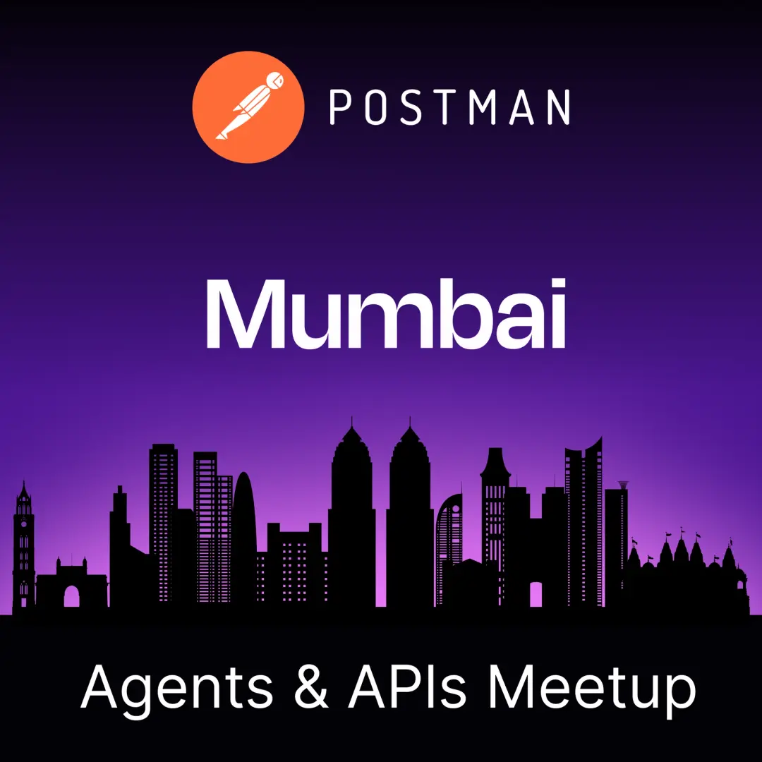 Agents & APIs Mumbai Developer Meetup
