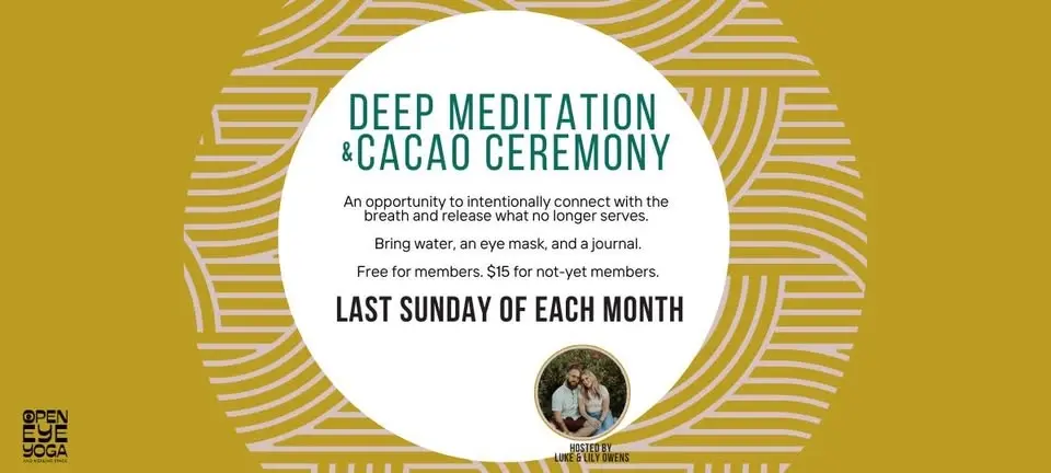 Monthly Deep Meditation and Cacao Ceremony