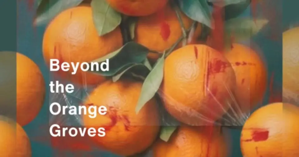 Beyond the Orange Groves