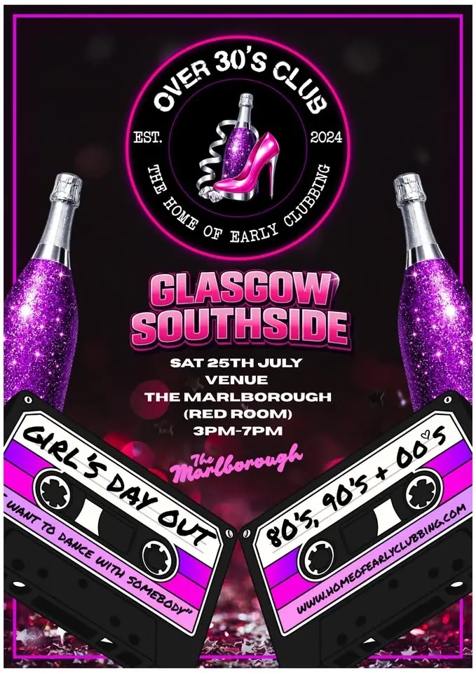 Over 30s Club Presents - Ultimate Girly Party Glasgow Southside