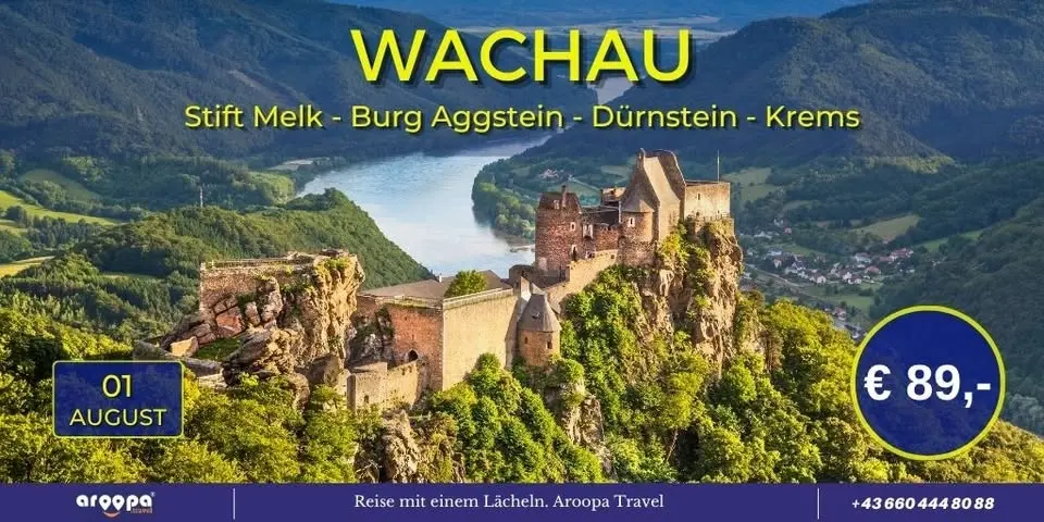 🇦🇹𝗪𝗔𝗖𝗛𝗔𝗨🇦🇹 Tagesreise mit Reiseleitung inkl. Eintritt Burg Aggstein p.P. € 89,-